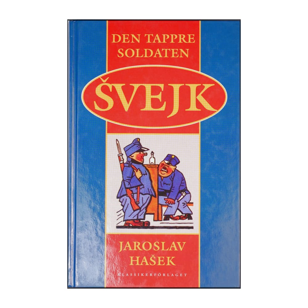 Jaroslav Hašek: Den Tappre Soldaten Svejk