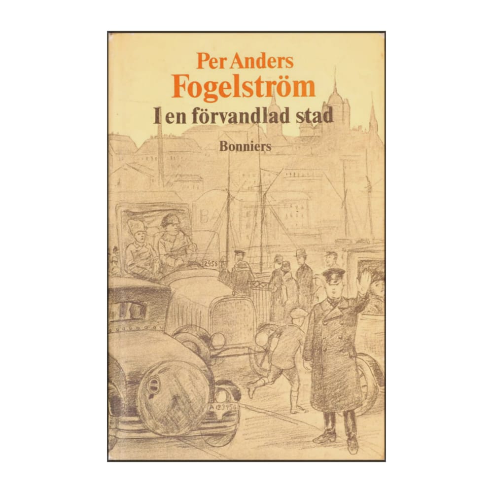 Per Anders Fogelström: I En Förvandlad Stad