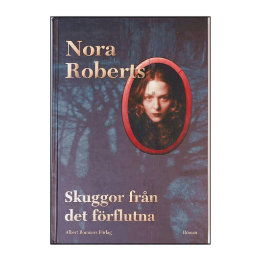 Nora Roberts: Skuggor Från Det Förflutna