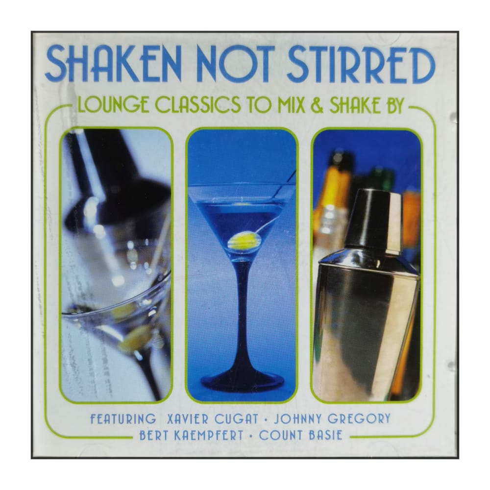Shaken Not Stirred: Lounge Classics To Mix & Shake By