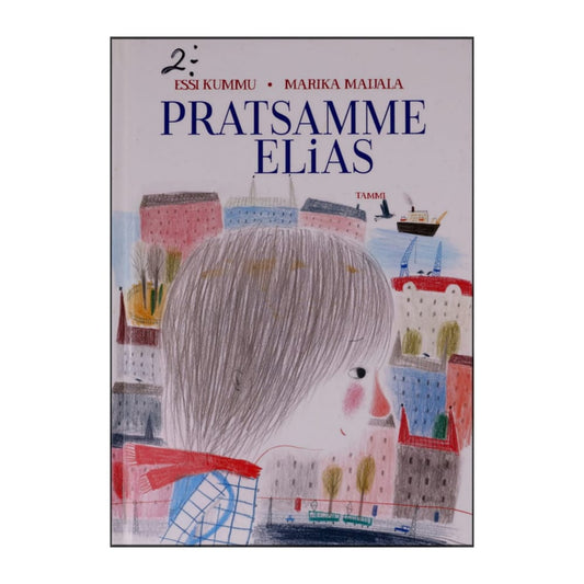 Essi Kummu & Marika Maijala: Pratsamme Elias