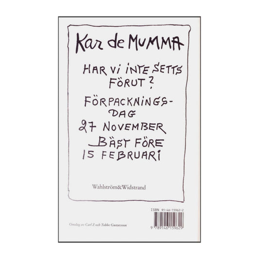 Kar De Mumma: Har Vi Inte Setts Först