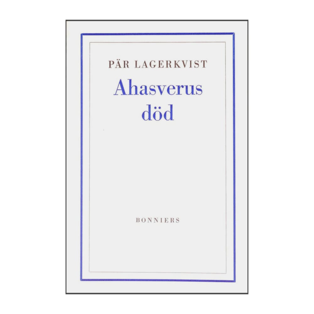 Pär Lagerkvist: Ahasverus Död