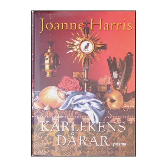 Joanne Harris: Kärlekens Dårar