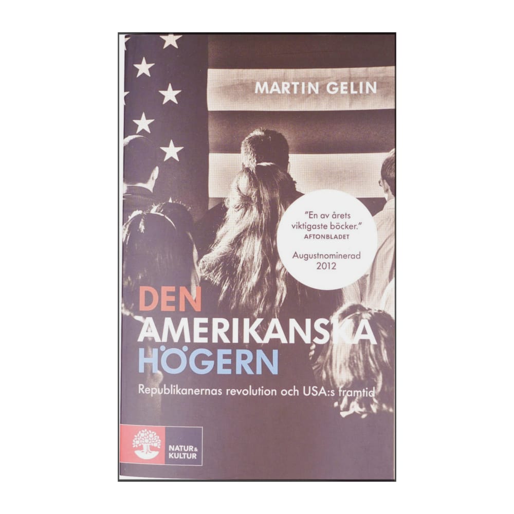Martin Gelin: Den Amerikanska Högern
