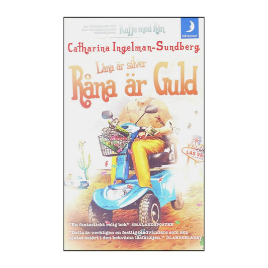 Catharina Ingelman-Sundberg: Låna Är Silver Råna Är Guld
