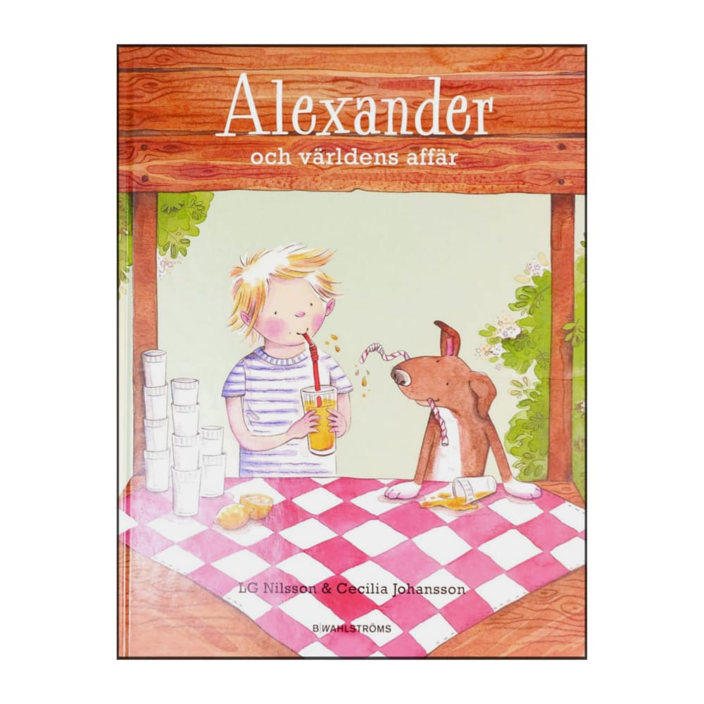 Cecilia Johansson & L. G. Nilsson: Alexander Och Världens Affär