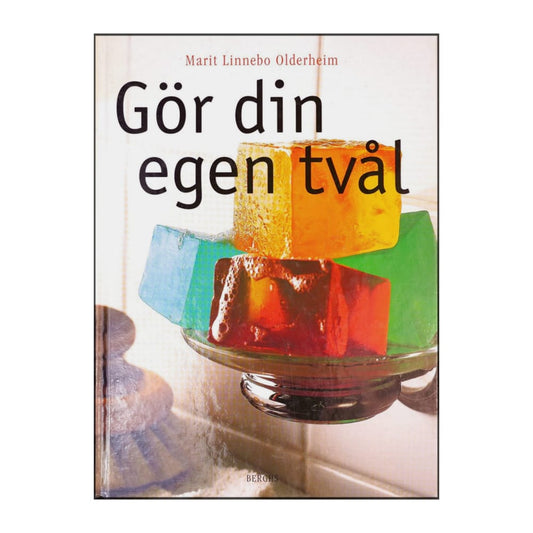 Marit Linnebo Olderheim: Gör Din Egen Tvål