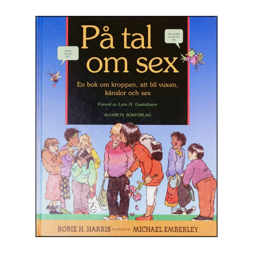 Michael Emberley & Robie H. Harris: På Tal Om Sex