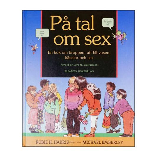 Michael Emberley & Robie H. Harris: På Tal Om Sex