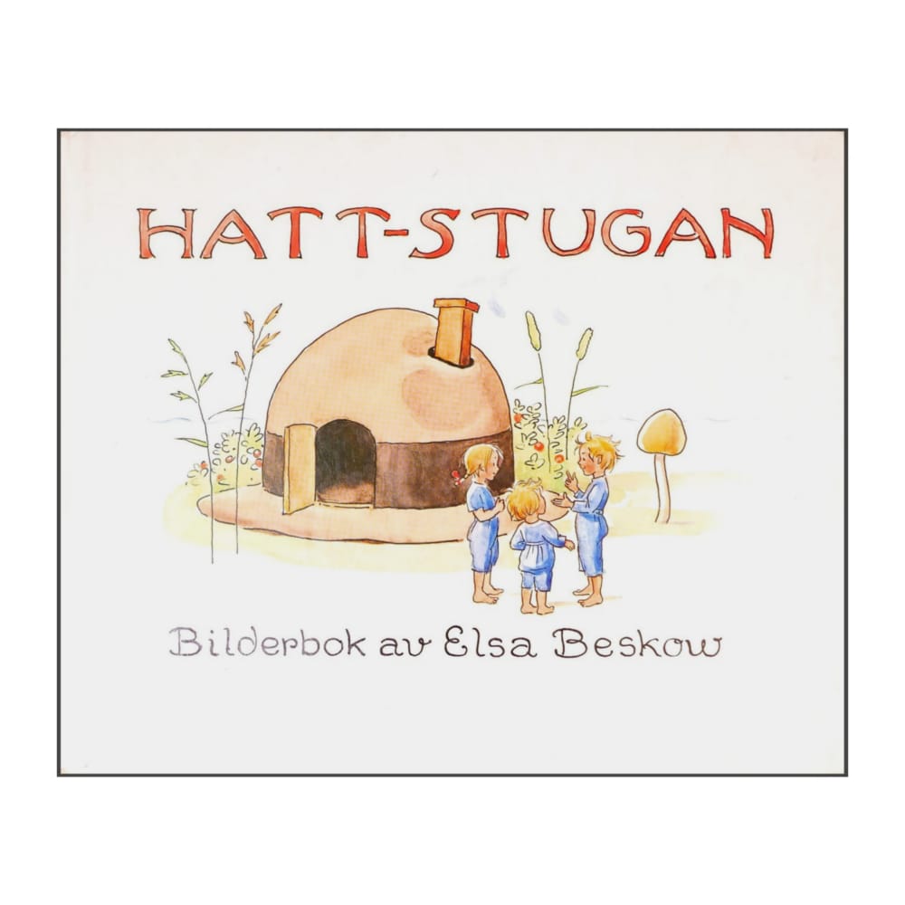Elsa Beskow: Hattstugan