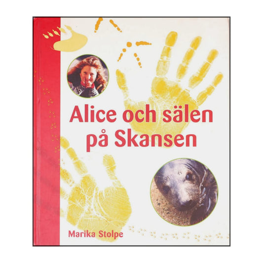 Marika Stolpe: Alice Och Sälen På Skansen