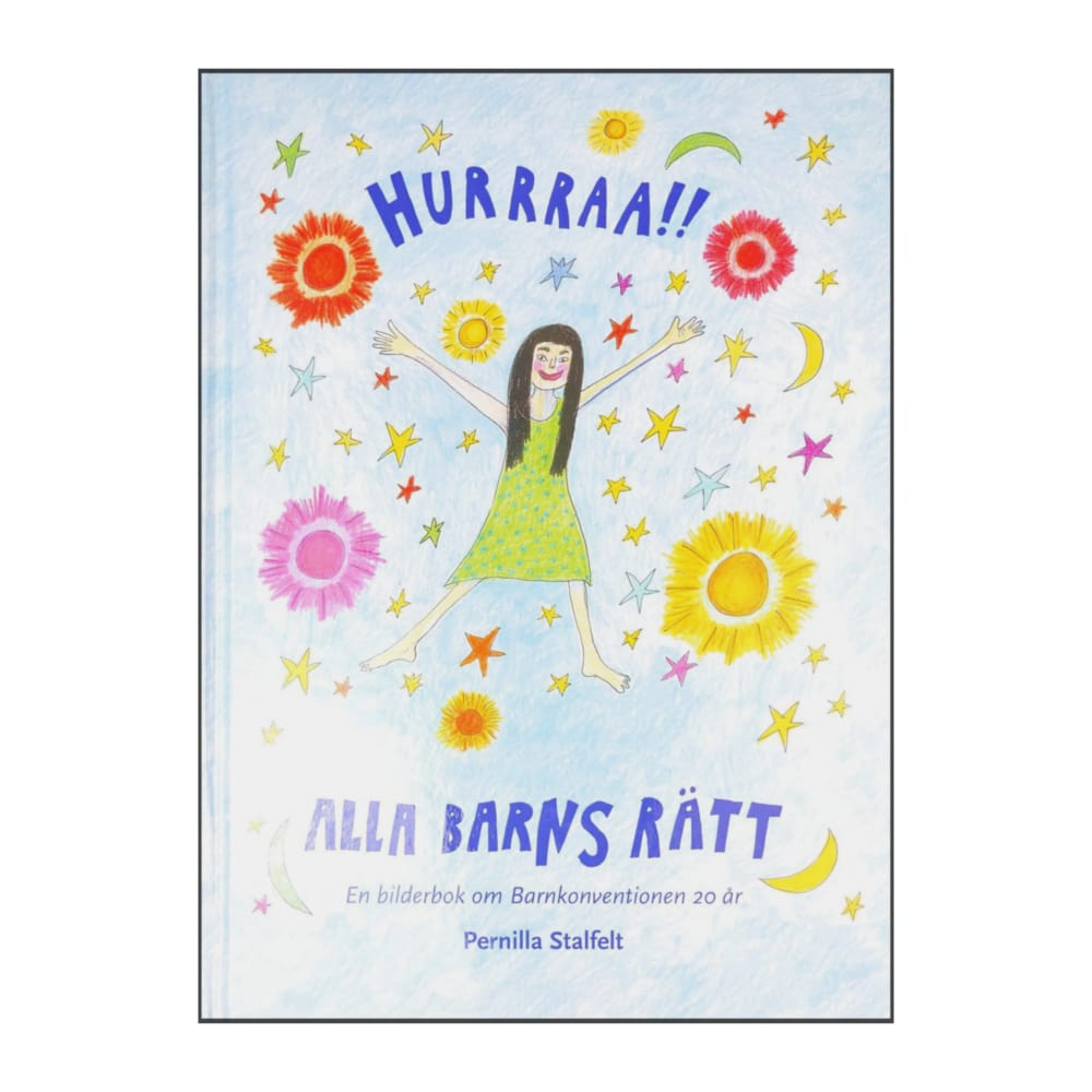 Pernilla Stalfelt: Hurra Alla Barns Rätt