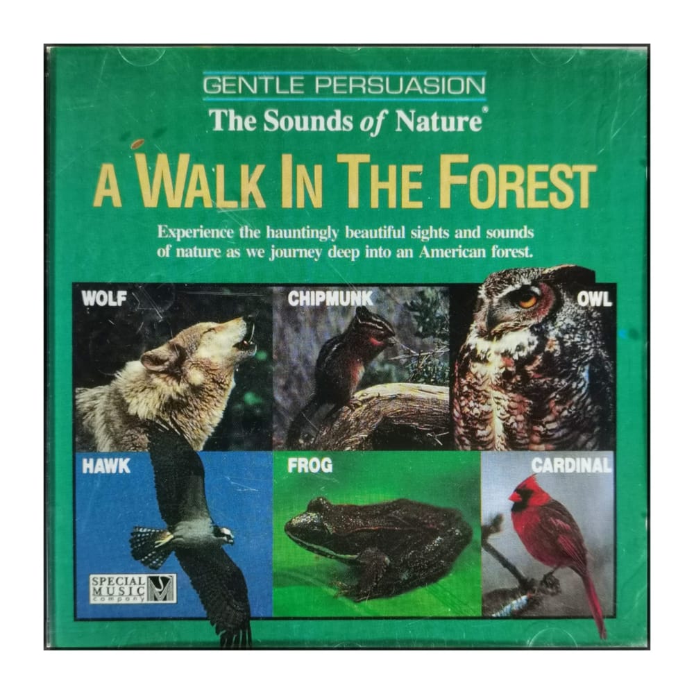 Gentle Persuasion: A Walk In The Forest: The Sounds Of Nature