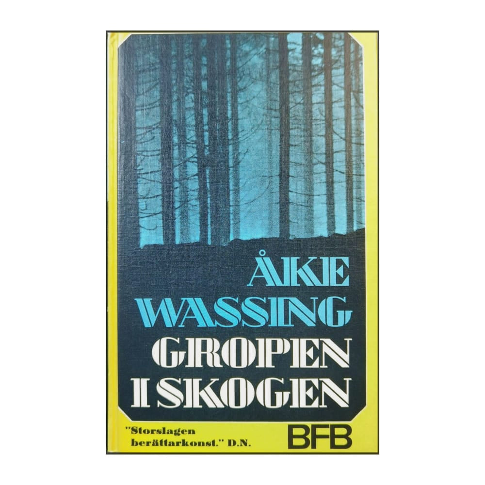 Åke Wassing: Gropen I Skogen