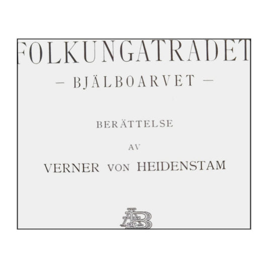 Verner Von Heidenstam: Folkungaträdet Bjälboarvet