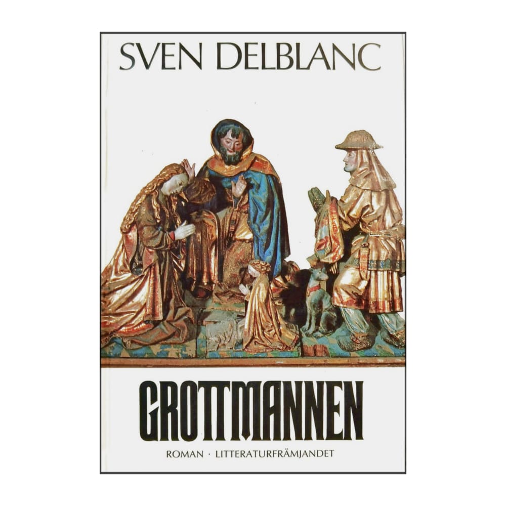 Sven Delblanc: Grottmannen