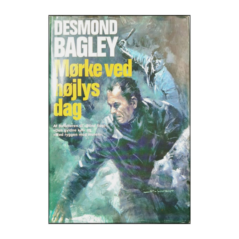 Desmond Bagley: Mørke Ved Højlys Dag