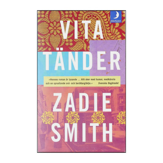 Zadie Smith: Vita Tänder