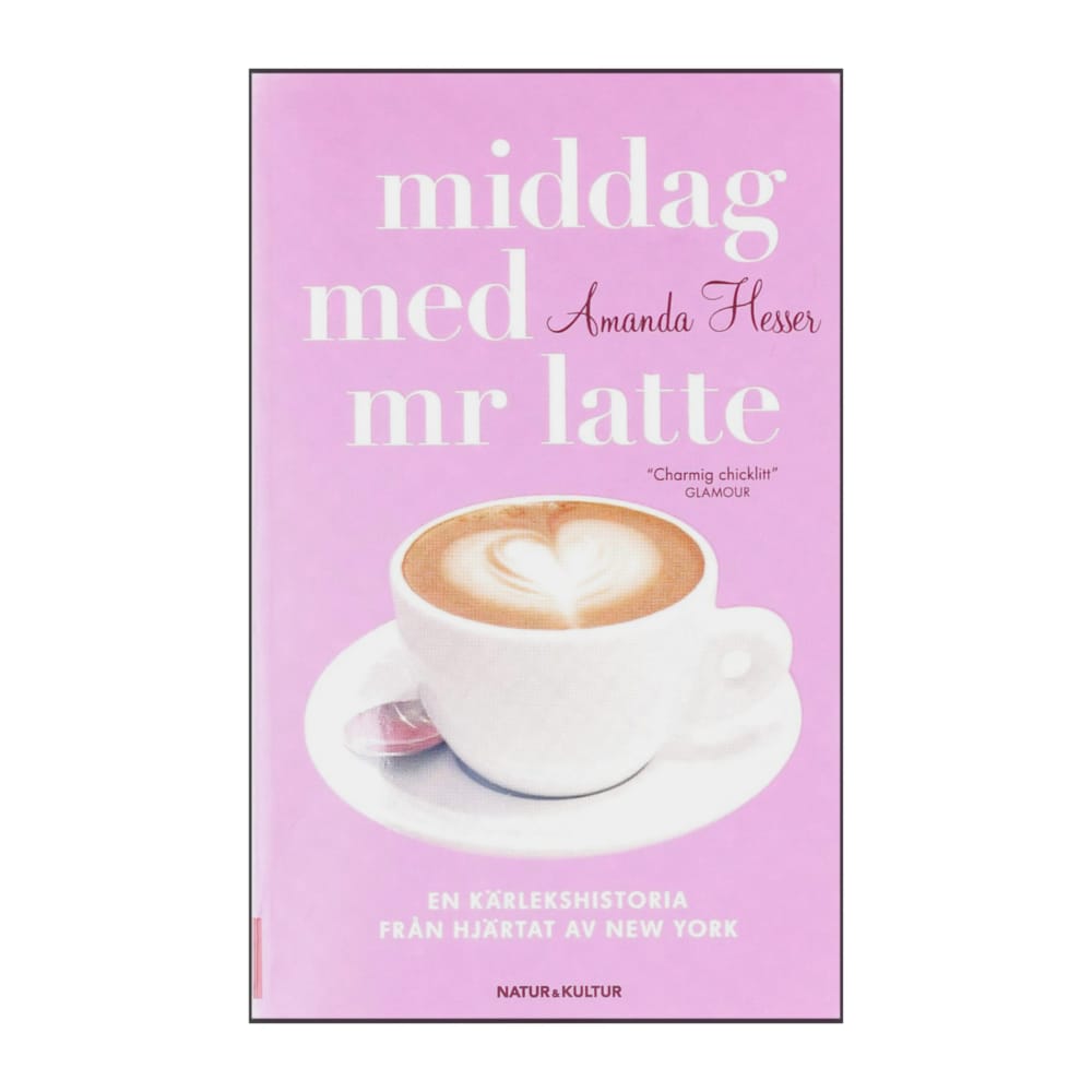 Amanda Hesser: Middag Med Mr Latte