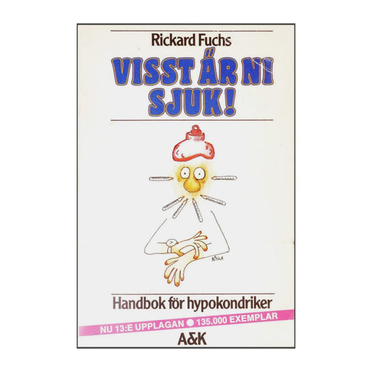 Rickard Fuchs: Visst Är Ni Sjuk