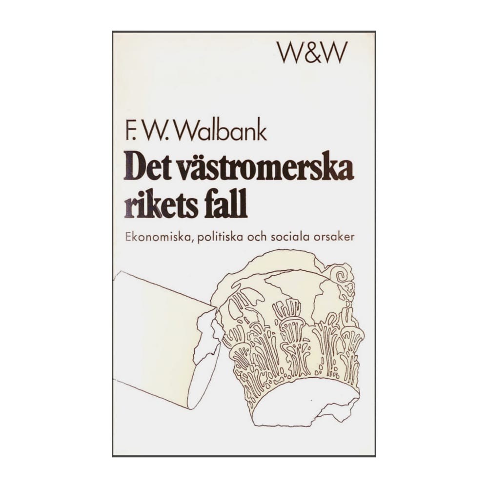 F. W. Walbank: Det Västromerska Rikets Fall