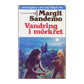 Margit Sandemo: Vandring I Mörkret