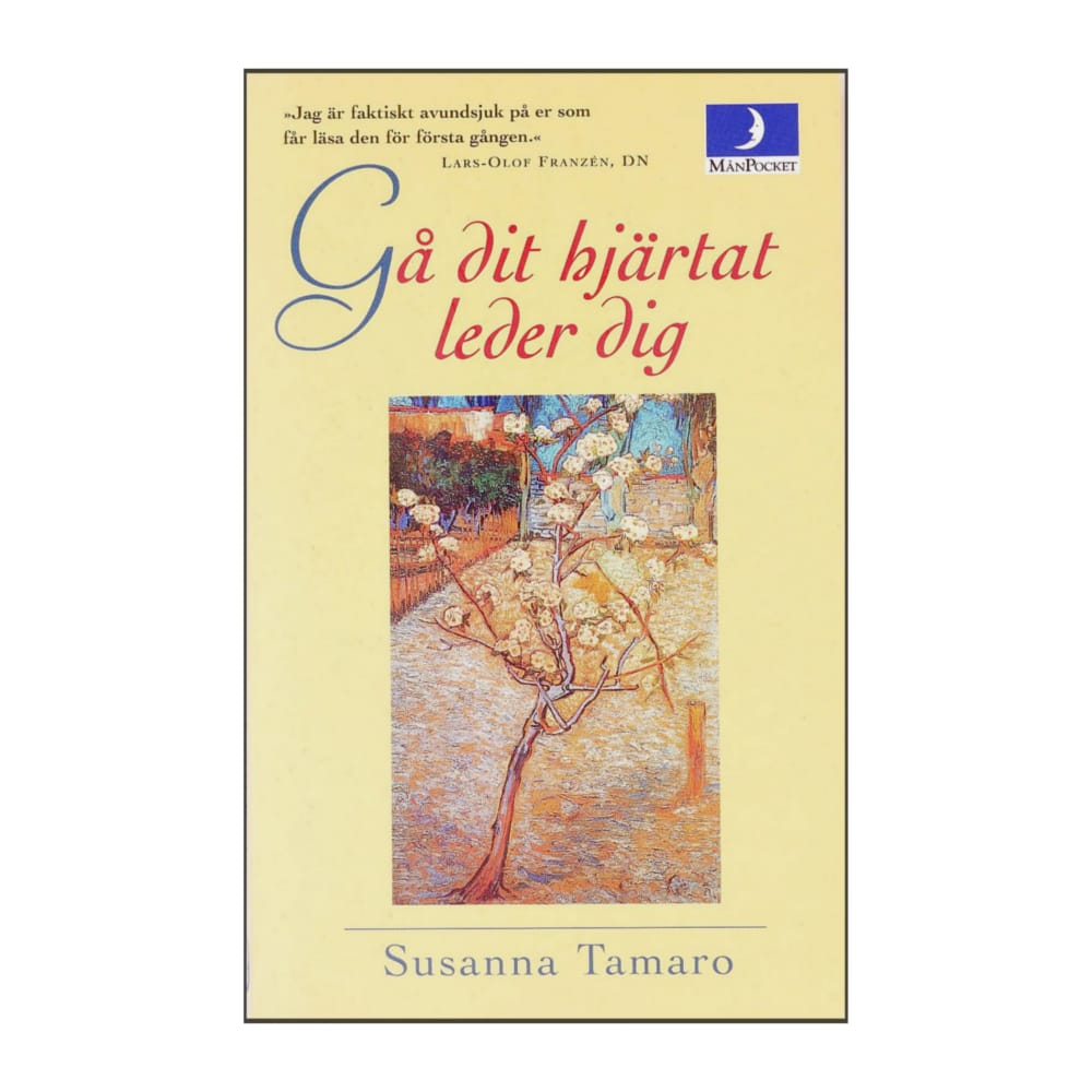 Susanna Tamaro: Gå Dit Hjärtat Leder Dig