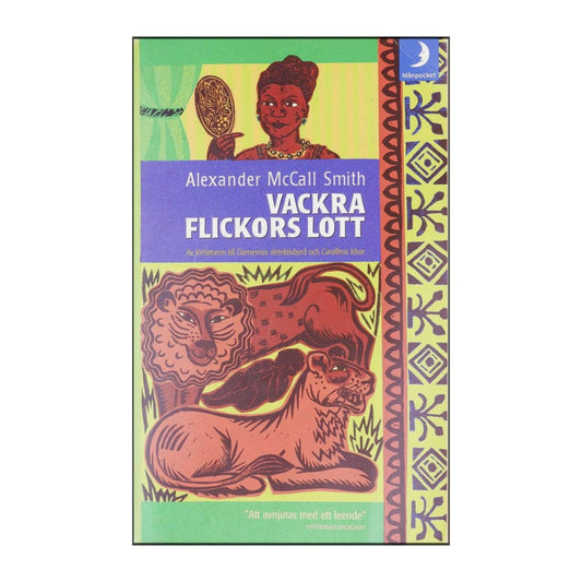 Alexander Mccall Smith: Vackra Flickors Lott