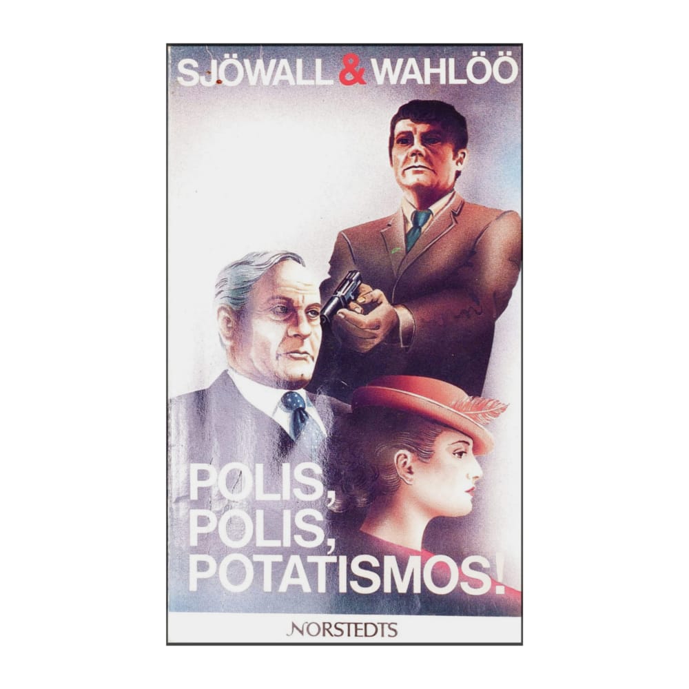 Maj Sjowall & Per Wahlöö: Polis Polis Potatismos