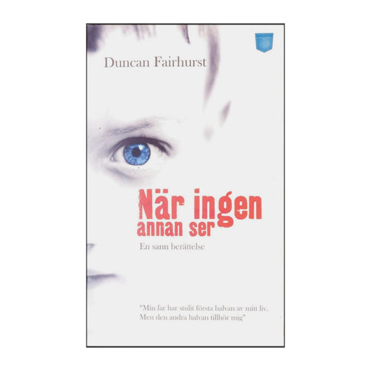 Duncan Fairhurst: När Ingen Annan Ser