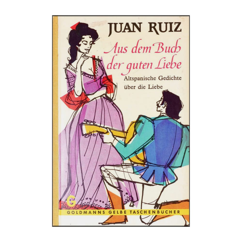 Juan Ruiz: Aus Dem Buch Der Guten Liebe