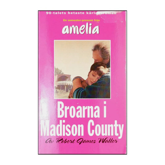 Robert James Waller: Broarna I Madison County