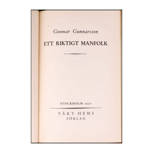 Gunnar Gunnarsson: Ett Riktigt Manfolk