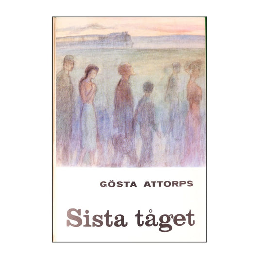 Gösta Attorps: Sista Tåget