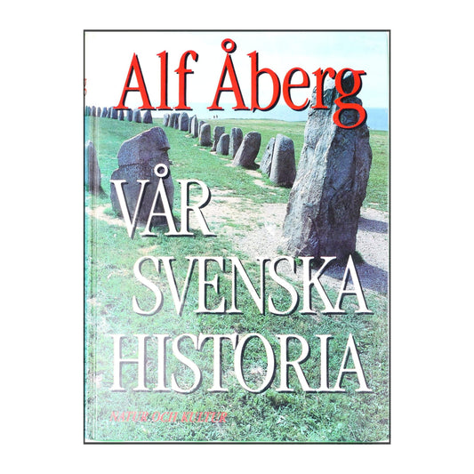 Alf Åberg: Vår Svenska Historia