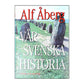 Alf Åberg: Vår Svenska Historia