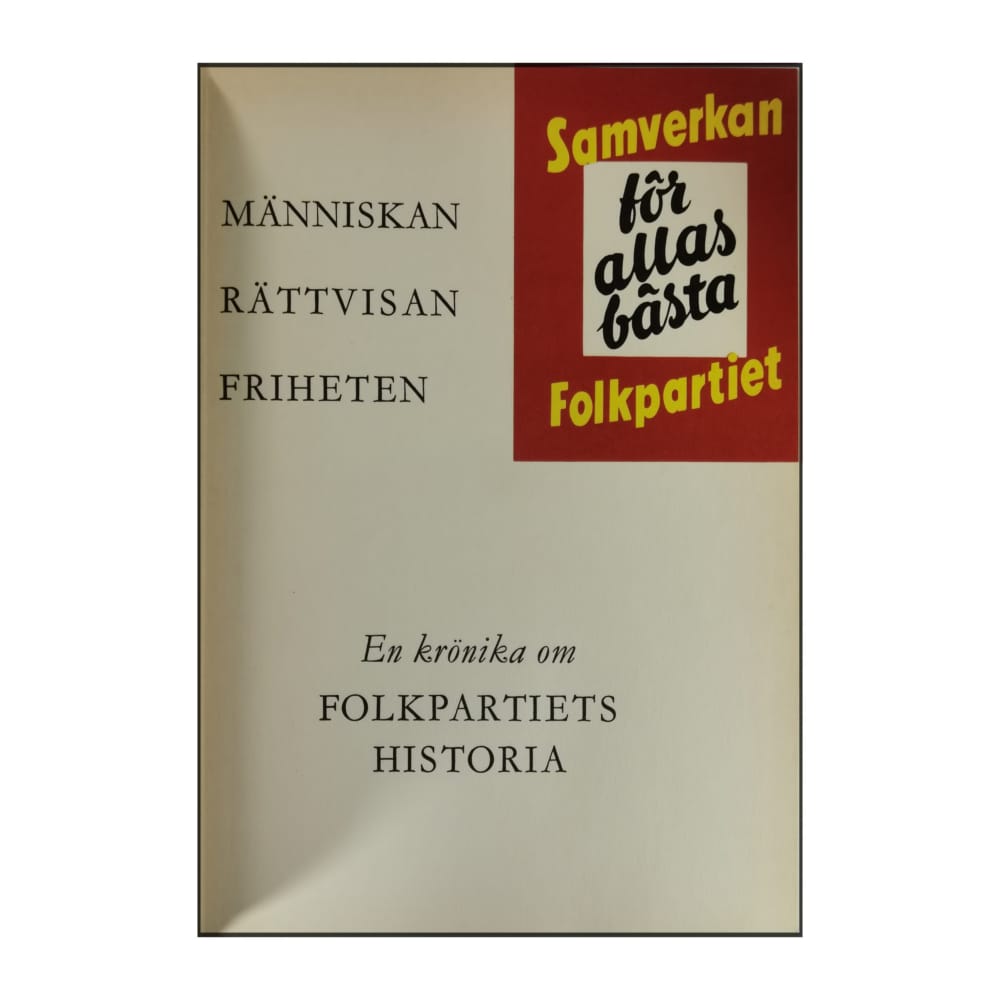 Samverkan För Allas Bästa Folkpartiet: En Krönika Om Folkpartiets Historia
