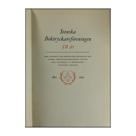 Svenska Boktryckareföreningen 50 År
