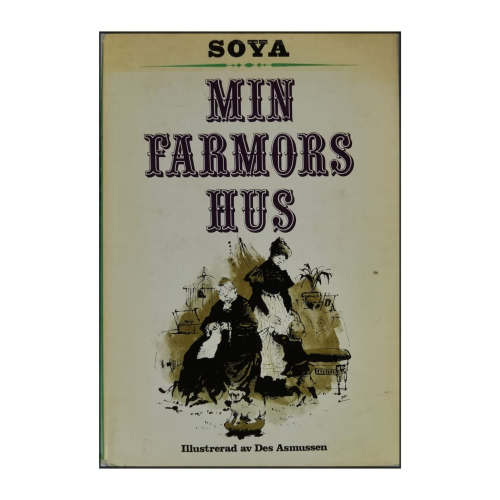 Carl Erik Soya: Min Farmors Hus