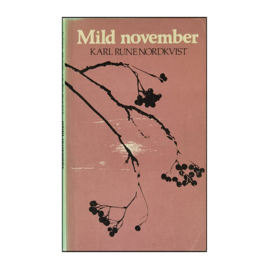 Karl Rune Nordkvist: Mild November