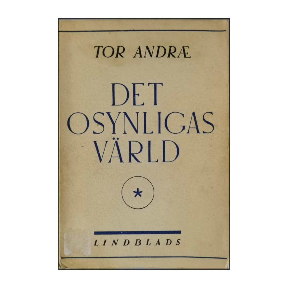 Tor Andræ: Det Osynligas Värld