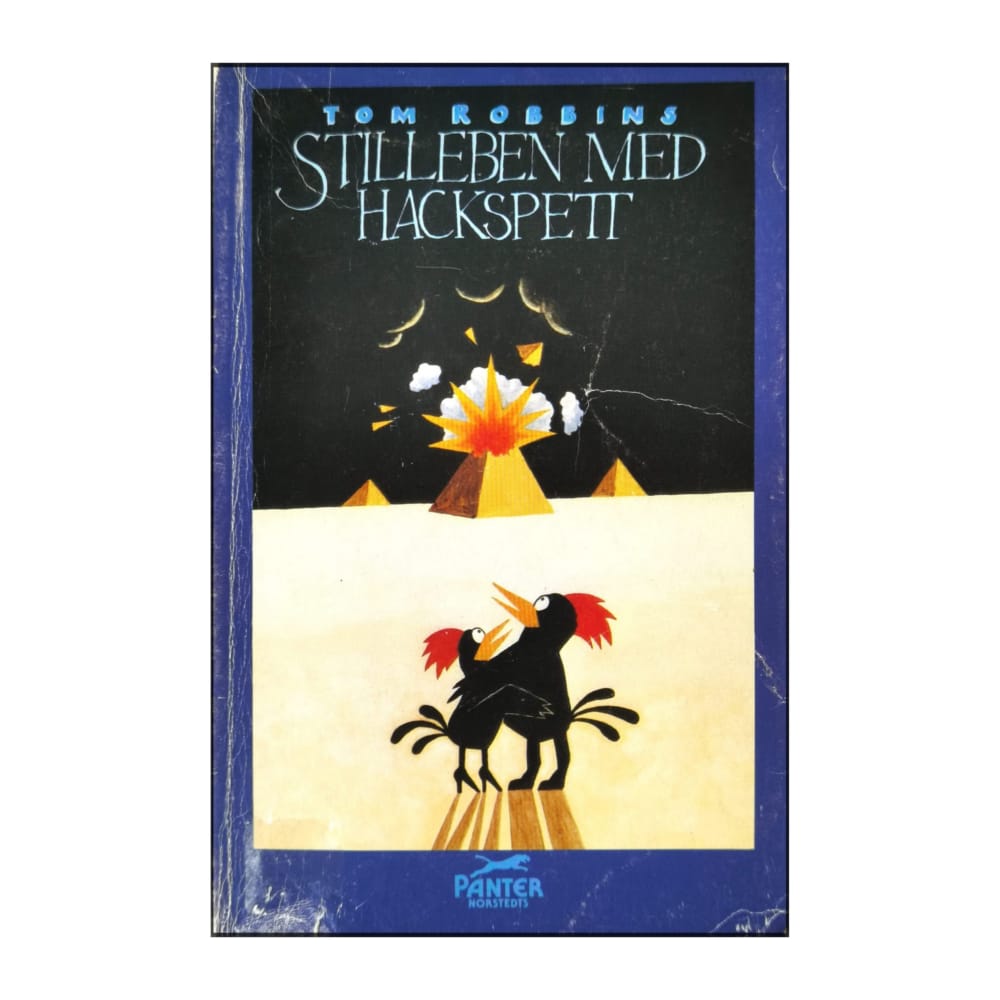 Tom Robbins: Stillleben Med Hackspett