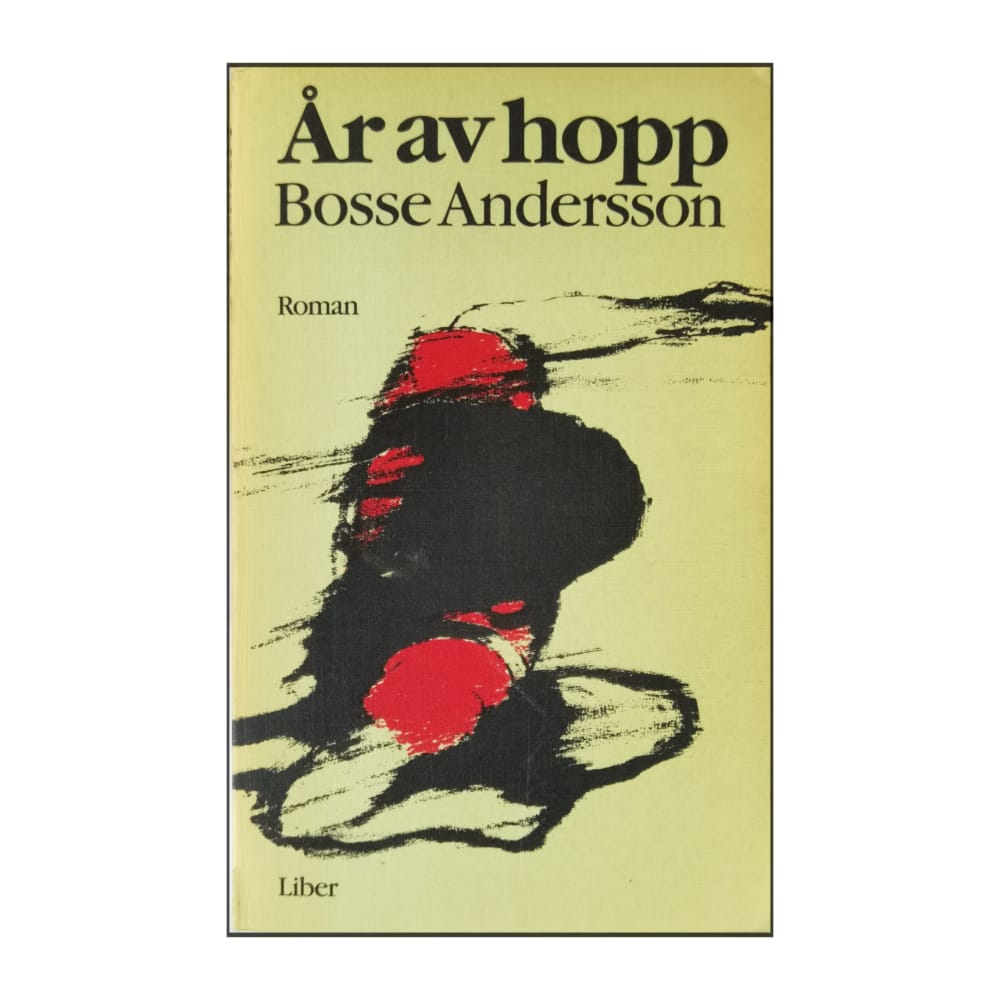 Bosse Andersson: År Av Hopp