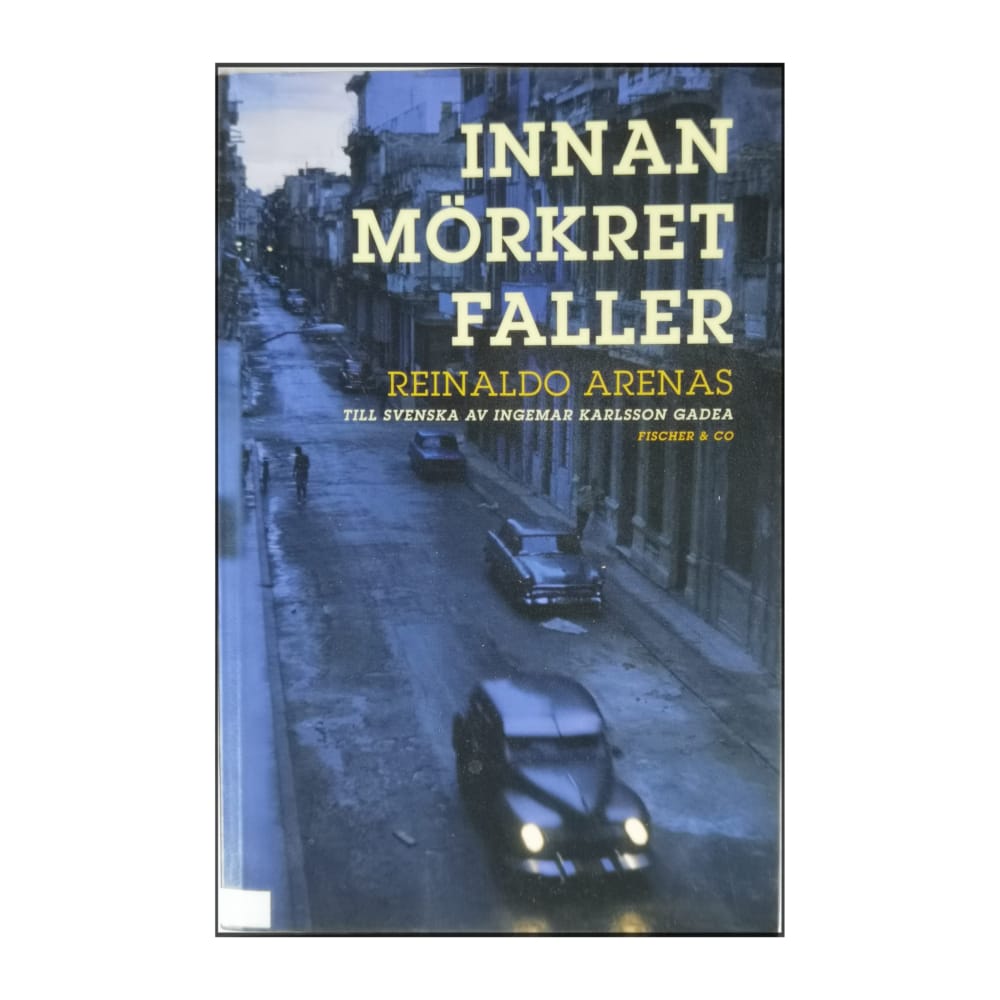 Reinaldo Arenas: Innan Mörkret Faller