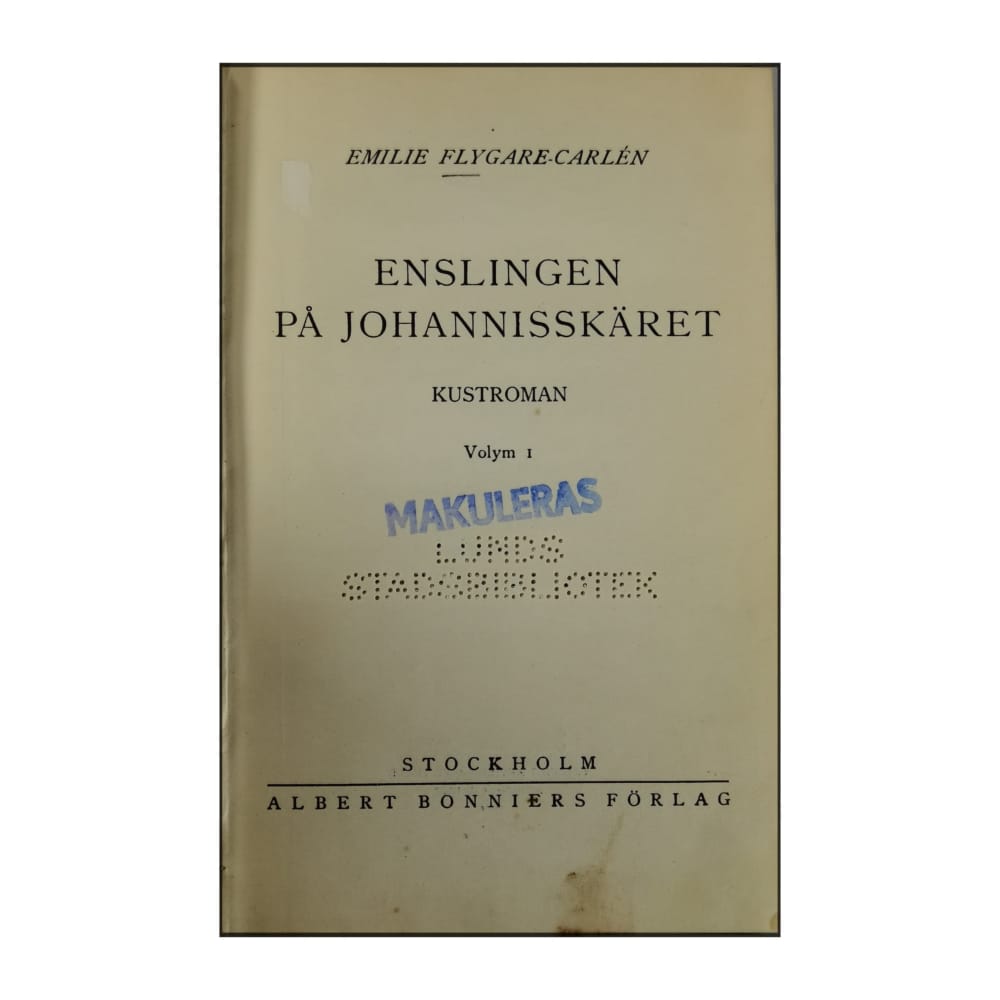 Emilie Flygare-Carlén: Enslingen På Johannisskäret 1