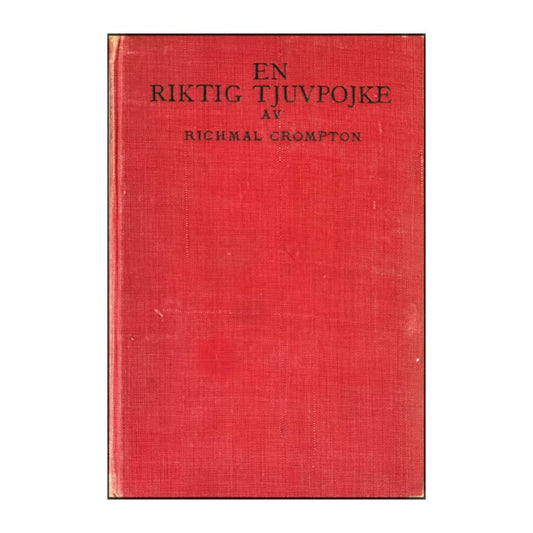 Richmal Crompton: En Riktig Tjuvpojke