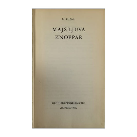 H. E. Bates: Majs Ljuva Knoppar