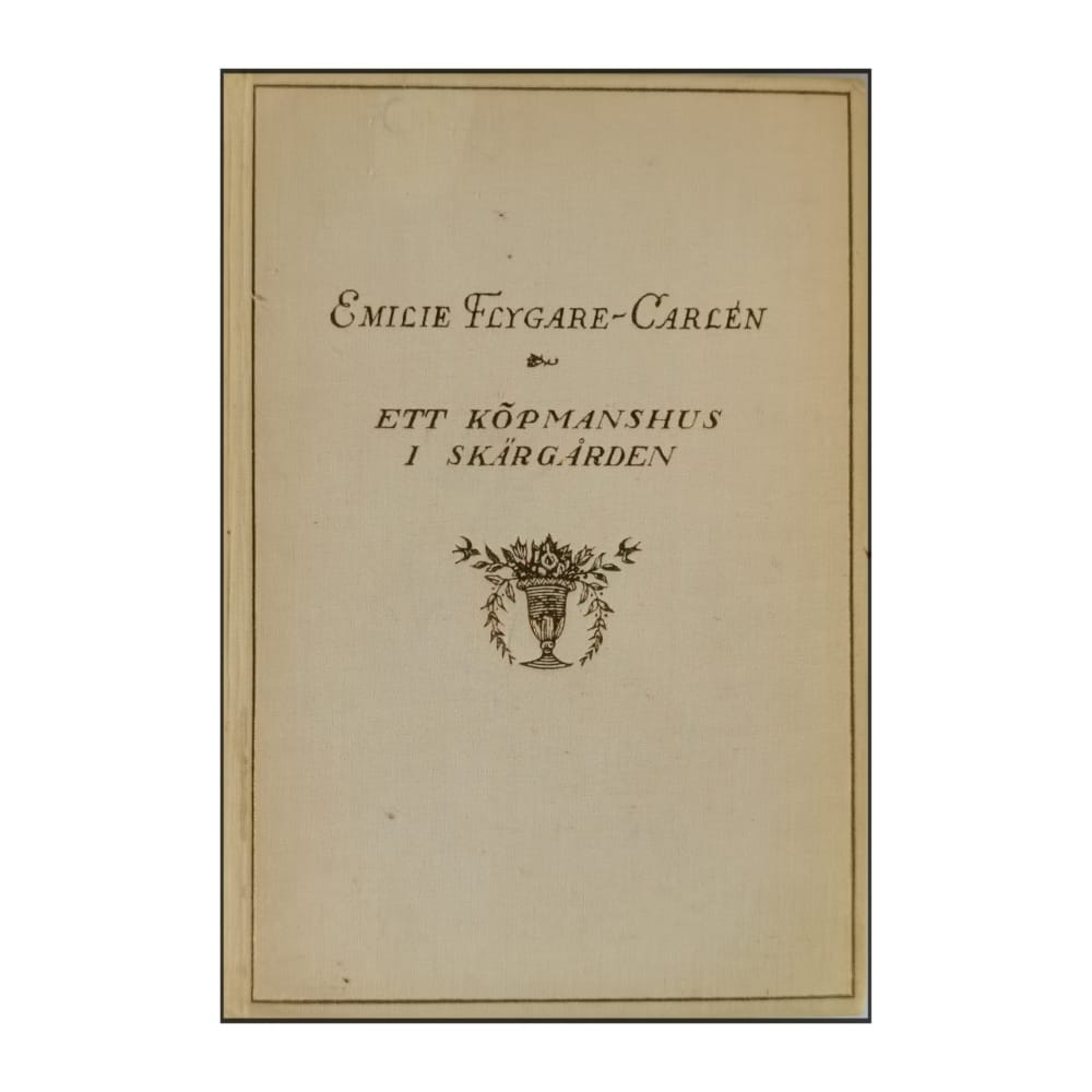 Emilie Flygare-Carlén: Ett Köpmanshus I Skärgården 1