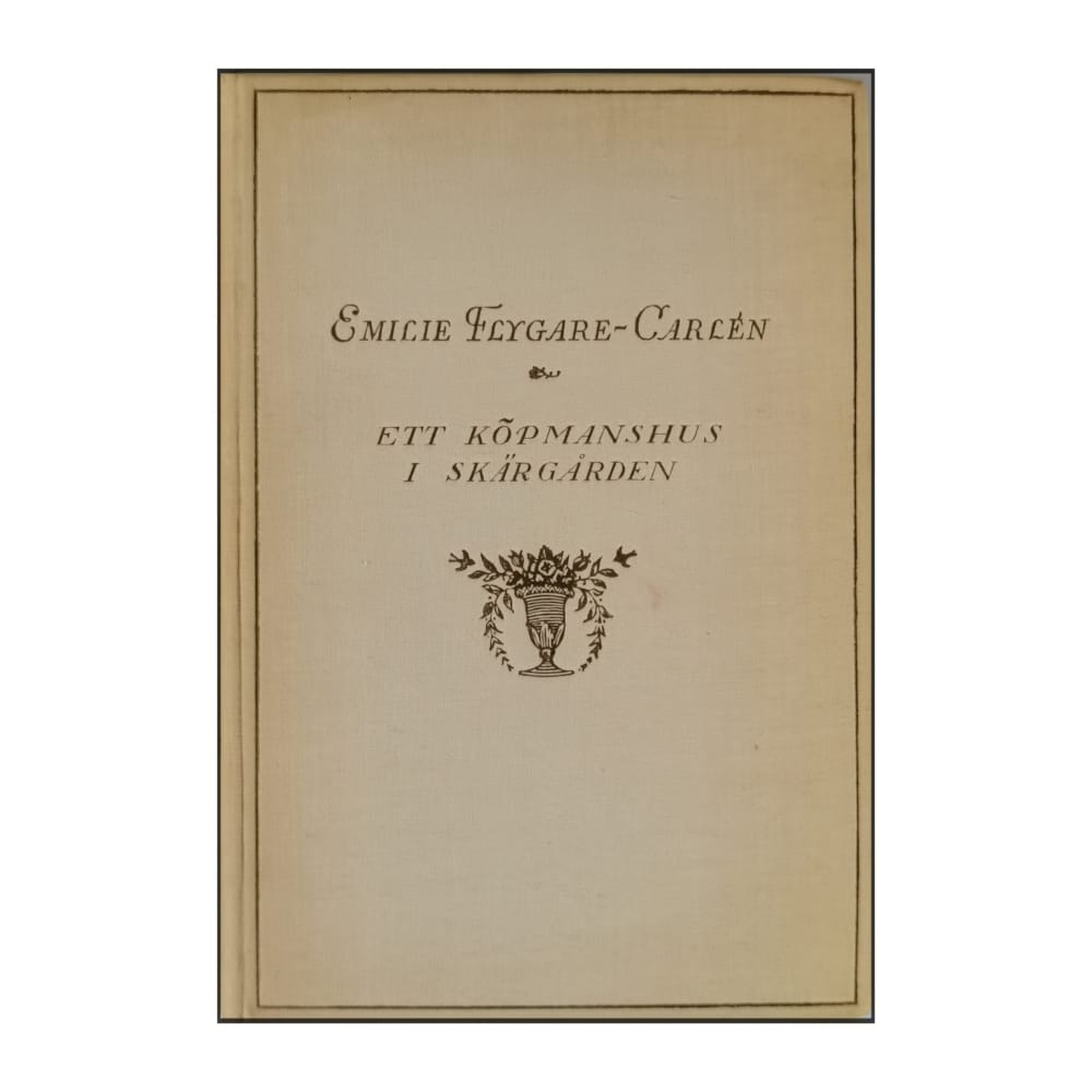 Emilie Flygare-Carlén: Ett Köpmanshus I Skärgården 2